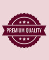 Premium Quality